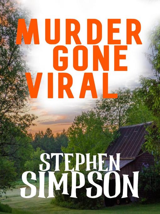 Title details for Murder Gone Viral by Stephen Simpson - Available